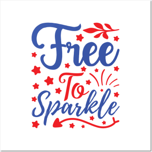 Free to Sparkle Posters and Art